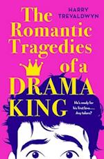 The Romantic Tragedies of a Drama King