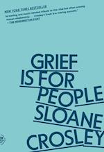 Grief Is for People