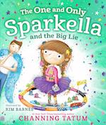 The One and Only Sparkella and the Big Lie