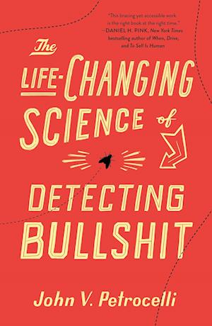 The Life-Changing Science of Detecting Bullshit