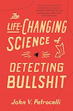 The Life-Changing Science of Detecting Bullshit
