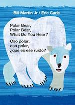 Polar Bear, Polar Bear, What Do You Hear? / Oso Polar, Oso Polar, ¿qué Es Ese Ruido? (Bilingual Board Book - English / Spanish)
