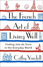 The French Art of Living Well