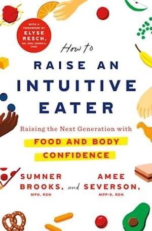 How to Raise an Intuitive Eater