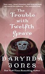The Trouble with Twelfth Grave