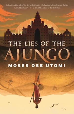 Lies of the Ajungo