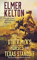 Other Men's Horses and Texas Standoff