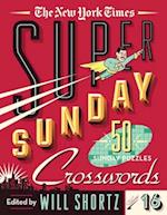 The New York Times Super Sunday Crosswords Volume 16