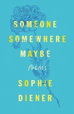 Someone Somewhere Maybe