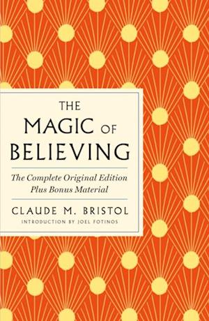 Magic of Believing: The Complete Original Edition