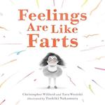 Feelings Are Like Farts