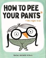 How to Pee Your Pants