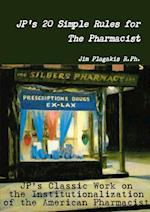 JP's 20 Simple Rules for The Pharmacist 