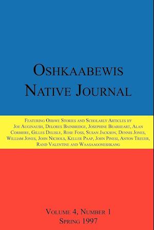 Oshkaabewis Native Journal (Vol. 4, No. 1)