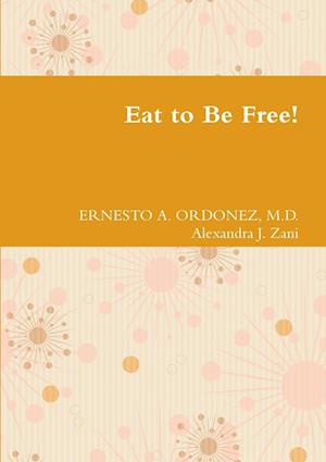 Eat to Be Free!