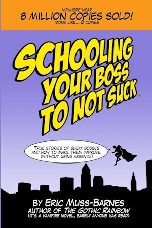 Schooling Your Boss to not Suck (Paperback)