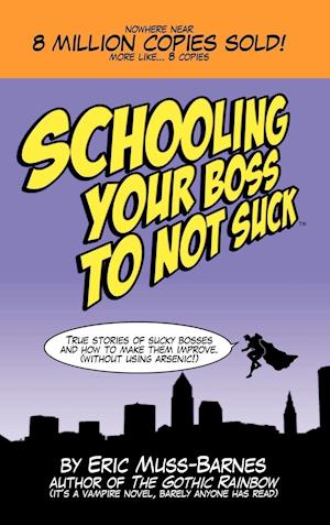 Schooling Your Boss to not Suck