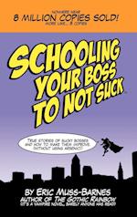 Schooling Your Boss to not Suck