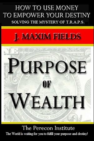 Purpose of Wealth - Paperback