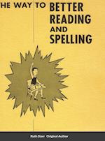 The Way to Better Reading and Spelling 