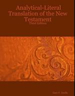 Analytical Literal Translation Of The New Testament: Third Edition