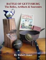 Battle of Gettysburg : The Relics, Artifacts & Souvenirs