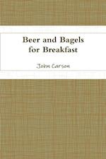 Beer and Bagels for Breakfast