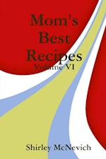 Mom's Best Recipes : Volume Vi