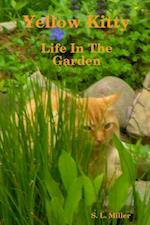 Yellow Kitty: Life In the Garden