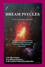 Dream Psycles : A New Awakening In Hypnosis