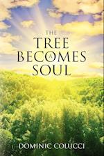 The Tree Becomes a Soul