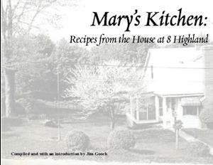 Mary's Kitchen: Recipes from the House at 8 Highland