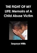 Fight of My Life: Memoirs Of A Child Abuse Victim