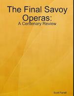 Final Savoy Operas: A Centenary Review