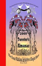 2009 Tweeter's Almanac First Edition: The Great #Indiana Initiative of Aught Nine