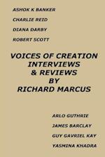 Voices of Creation: Interviews & Reviews-Ashok K Banker, Charlie Reid, Diana Darby, Robert Scott, Arlo Guthrie, James Barclay, Guy Gavriel Kay, Yasmina Khadra