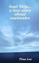 Soul Ship...a Love Story about Soulmates