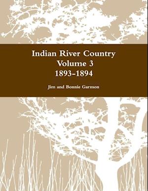 Indian River Country Volume 3: 1893-1894