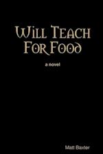 Will Teach for Food