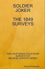 Soldier Joker: The 1849 Surveys