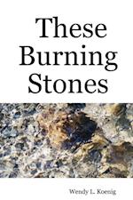 These Burning Stones