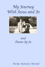 My Journey With Jesus and Jo: and Poems by Jo