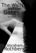 Walls and the Gates  : Volume II