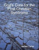 God's Cure for the Post-Christian Syndrome