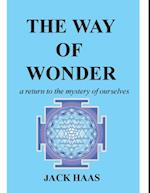 Way of Wonder: A Return to the Mystery of Ourselves