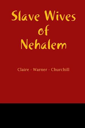 Slave Wives of Nehalem