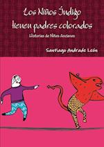 Los Niños Índigo tienen padres colorados. Historias de Niños Ancianos.