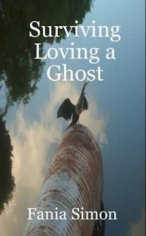 Surviving Loving a Ghost