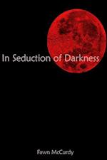 In Seduction of Darkness