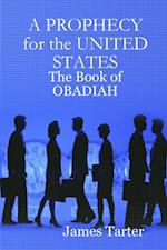 Prophecy for the United States: The Book of Obadiah